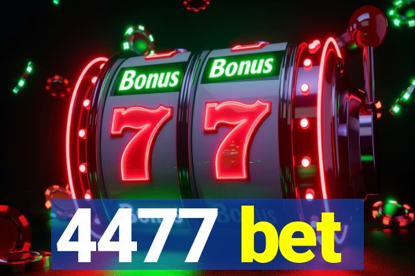 4477 bet